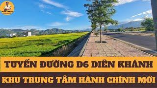 ĐƯỜNG D6 KHU TRUNG TÂM HÀNH CHÍNH MỚI HUYỆN DIÊN KHÁNH | HOÀNGGIANG TV