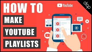 How to make Playlists in YouTube 2021 - [ Beginners Guide to YouTube Playlists ]