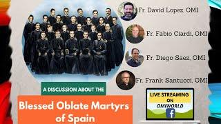 Discussion on the Blessed Oblate Martyrs of Spain