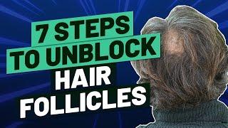 Hair Follicles Blocked? 7 Steps to Getting Rid of Them