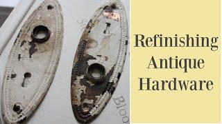 Refinishing Antique Hardware