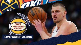 DNVR Nuggets Watch Along | Denver Nuggets @ Oklahoma City Thunder