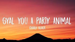 Charly Black - Gyal You A Party Animal (Sped Up/Lyrics) "Flip it like a flipper gyal" [Tiktok Song]