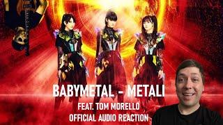 WASSHOI! | BABYMETAL - METALI (feat. Tom Morello) | Official Audio Reaction!