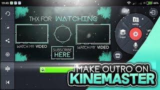 How To Make A Cool Outro On Kinemaster // Android & IOS