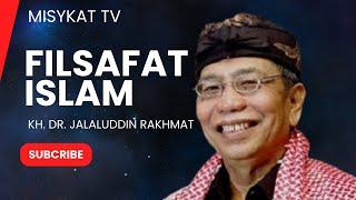 Filsafat Islam | KH Dr Jalaluddin Rakhmat