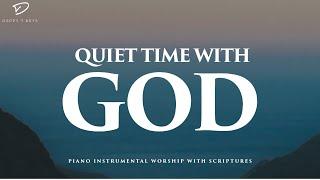 Quiet Time With God: Instrumental Worship with Bible Verses | Prayer & Meditation