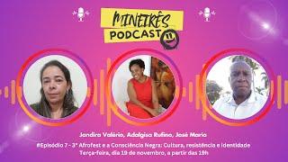 MINEIRÊS PODCAST -  3º Afrofest e o Dia da Consciência Negra!