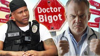 BREAKING: Bigot Doctor Exposed: Shocking Healthcare Scam Targeting Black & Brown Communities