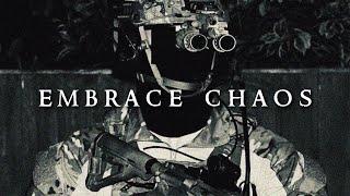 "Embrace Chaos" - Military Motivation