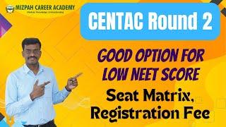 CENTAC Round 2 Registration - Seat Matrix - Security Deposit - Alternate Options for Low NEET Score