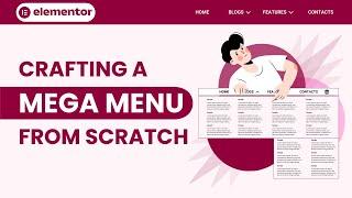 Elementor Tutorial: How to Create a Mega Menu