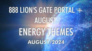 8:8:8 LION'S GATE PORTAL + AUGUST Energy Themes You Are An INFINITE Divine Being! ️