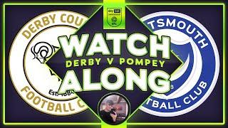 DERBY V PORTSMOUTH LIVE WATCHALONG