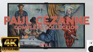 PAUL CÉZANNE | Vintage Art for your Home | 4K Art Screensaver | Painting Slideshow (4K STILL)