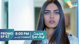 Mohabbat Ek Saza | Promo Episode 67 Tomorrow at 8PM | UA2O