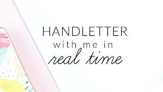 Lettering Practice LETTER WITH ME! Real Time Hand Lettering | How To Hand Letter