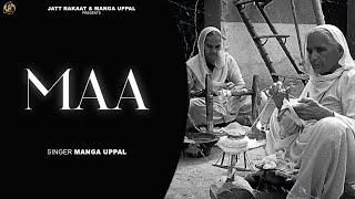 Maa ( Official Song ) Manga Uppal | Faqir Music | Latest Song 2024 @JattRakaat