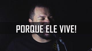 PORQUE ELE VIVE - HINO 545 DA HARPA - ROCK/METAL COVER - MICHEL OLIVEIRA