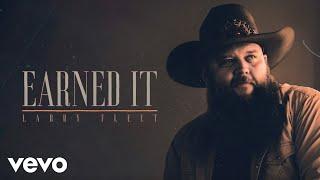 Larry Fleet - Earned It (Official Audio)