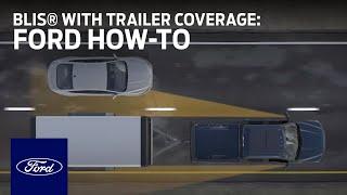 BLIS® with Trailer Coverage and Cross-Traffic Alert | Ford How-To | Ford