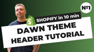 Shopify Dawn Theme All Header Settings Explained | Full Customization Guide (2025)