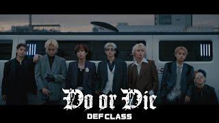 Def Class 1st Digital Single “Do or Die” Music Video