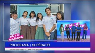 Programa ¡Supérate! para jóvenes que quieran superarse | En La Mañana