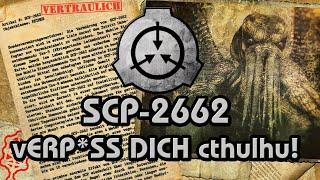 SCP-2662: [vERP*SS DICH cthulhu!] (German/Deutsch)