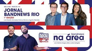 BandNews Rio 1ª Edição | BandNews Na Área - 12/06/2024