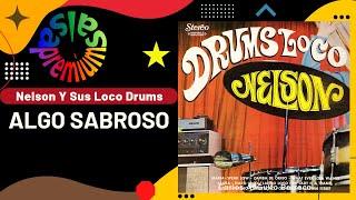 ALGO SABROSO por NELSON Y SUS LOCO DRUMS - Salsa Premium