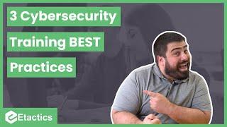 3 Cybersecurity Training BEST Practices
