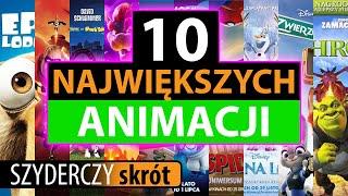 10 NAJWIĘKSZYCH ANIMACJI w 126 minut | Szyderczy Skrót