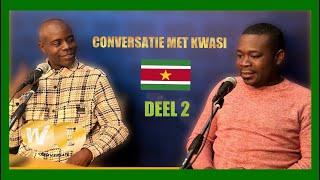 DUDS IN GESPREK MET KWASI | HET ECHTE SURINAME EN DE NEDERLANDSE SLEUR | DEEL 2 | #WECONVERSATE