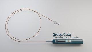 SmartClaw™ Thrombectomy Catheter Overview