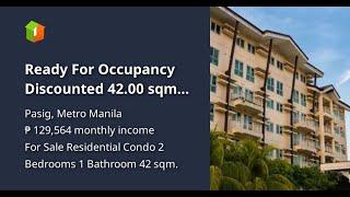 Ready For Occupancy Discounted 42.00 sqm 2-bedroom Residential Condo Rent-to-own in Pasig