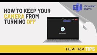 USB Camera Settings in Microsoft Teams - TEATRX Inc.