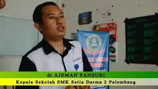 VIDEO UNJUK KERJA KEPALA SEKOLAH SMK SETIA DARMA 2 PALEMBANG