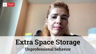 Extra Space Storage Reviews - Unprofessional behavior