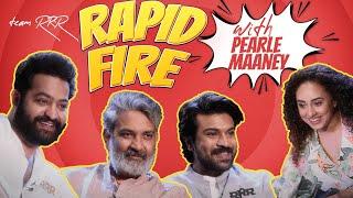 Rapid Fire With RRR Team | S. S. Rajamouli | Jr. NTR | Ram Charan | Pearle Maaney