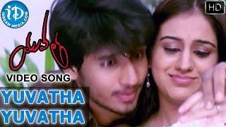 Yuvatha - Yuvatha Yuvatha Video Song | Nikhil Siddharth | Aksha Pardasany | Mani Sharma