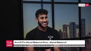 Host Of The Ahmad Mahmood Show... Ahmad Mahmood!