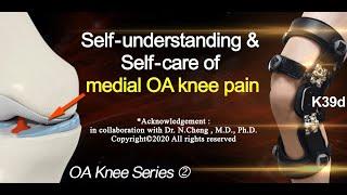 OA Knee Brace | Self-understanding & Self-care of medial OA knee pain | K39d (3d)