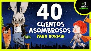 40 Cuentos Infantiles Para Dormir en Español Mix #9 | Cuentos Asombrosos Infantiles