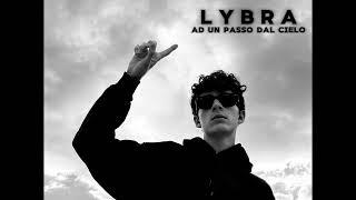 Lybra - AD UN PASSO DAL CIELO