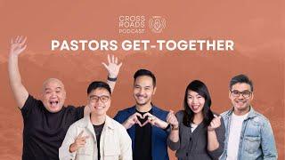 Crossroads Podcast FINALE: Pastors Get-Together