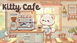 Kitty Cafe Lofi  1 Hour Cafe Song  Stream Cafe  cute & relaxing music  Make Your Day Better