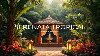 Serenata Tropical - Bossa Nova Jazz (Official Music Video)