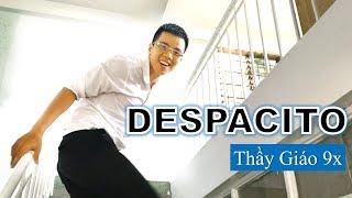 DESPACITO - Thầy giáo 9x Nguyễn Thái Dương