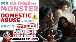He Was a Father and a Monster | Domestic Abuse in Silence - Part 1